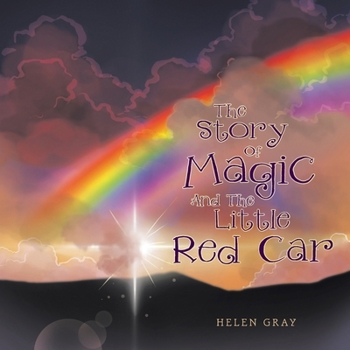 Paperback The Story Of Magic And The Little Red Car Book