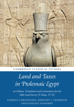 Paperback Land and Taxes in Ptolemaic Egypt: An Edition, Translation and Commentary for the Edfu Land Survey (P. Haun. IV 70) Book