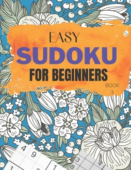 Paperback Easy Sudoku For Beginners: Sudoku Puzzles with Solution - Challenge for Your Brain with sudoku activity book for adults book 3 Book