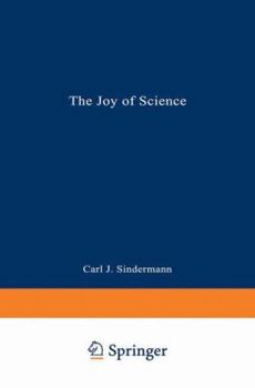 Hardcover The Joy of Science: Excellence and Its Rewards Book