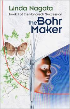 The Bohr Maker - Book #1 of the Nanotech Succession