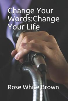 Paperback Change Your Words: Change Your Life Book