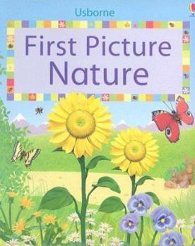 First Picture Nature (First Picture Board Books) - Book  of the Usborne First Picture Board Books