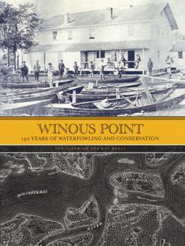Hardcover Winous Point: 150 Years of Waterfowling and Conservation Book