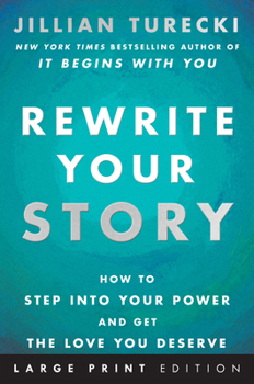 Rewrite Your Story LP: How to Step into Your Power and Get the Love You Deserve