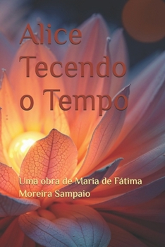 Paperback Alice - Tecendo o Tempo [Portuguese] Book