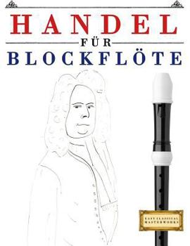 Paperback Handel für Blockflöte: 10 Leichte Stücke für Blockflöte Anfänger Buch [German] Book
