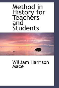 Method in History for Teachers and Students