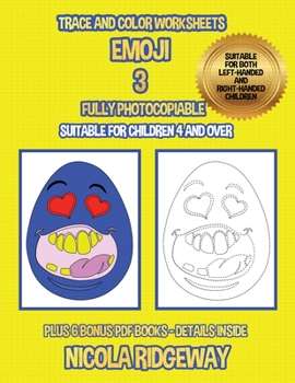 Paperback Trace and color worksheets (Emoji 3): This book has 40 trace and color worksheets. This book will assist young children to develop pen control and to Book