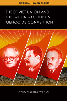 Hardcover The Soviet Union and the Gutting of the UN Genocide Convention Book