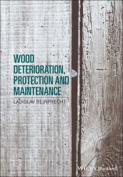 Hardcover Wood Deterioration, Protection and Maintenance Book