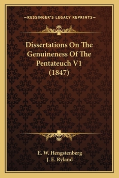 Paperback Dissertations On The Genuineness Of The Pentateuch V1 (1847) Book