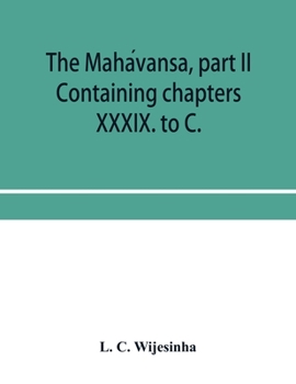 Paperback The Maha&#769;vansa, part II: Containing chapters XXXIX. to C. Book