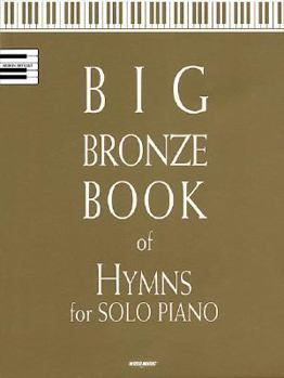Paperback Big Bronze Book of Hymns for Solo Piano Book