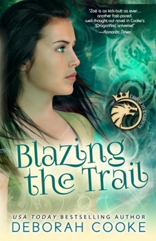 Blazing the Trail - Book #3 of the Dragon Diaries Trilogy