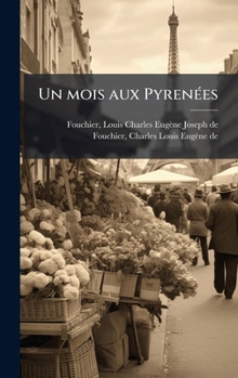 Hardcover Un mois aux PyrenÃ(c)es [French] Book