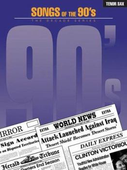 Paperback Songs of the '90s: The Decade Series Tenor Sax Book