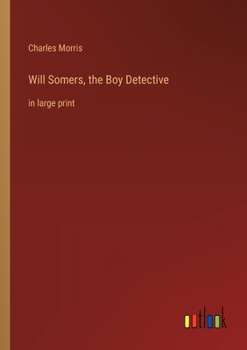 Paperback Will Somers, the Boy Detective: in large print Book
