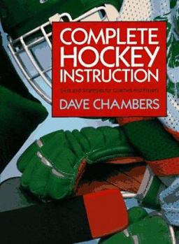 Paperback Complete Hockey Instruction: Skills and Strategies for Coaches and Players Book