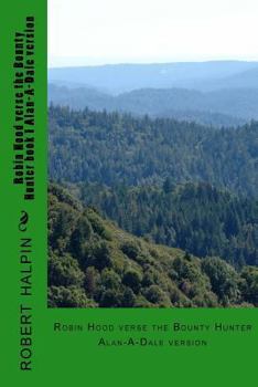 Paperback Robin Hood verse the Bounty Hunter book 1 Alan-A-Dale version Book