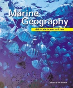 Paperback Marine Geography: GIS for the Oceans and Seas Book