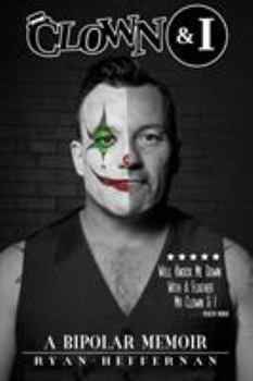 Paperback Clown & I: A Bipolar Memoir Book