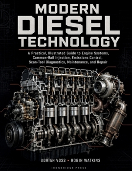 Paperback Modern Diesel Technology: A Practical, Illustrated Guide to Engine Systems, Common-Rail Injection, Emissions Control, Scan-Tool Diagnostics, Maintenance, and Repair Book