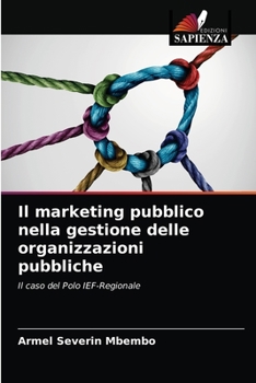 Paperback Il marketing pubblico nella gestione delle organizzazioni pubbliche [Italian] Book