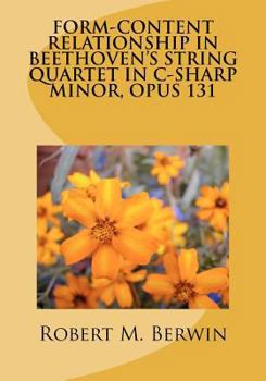 Paperback Form-Content Relationship in Beethoven's String Quartet in C-Sharp Minor, Opus 131 Book