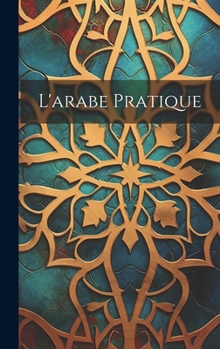 Hardcover L'arabe Pratique [French] Book