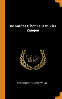 Hardcover De Gardes D'honneur In Vier Zangen Book