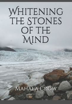 Paperback Whitening the Stones of the Mind Book