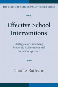 Hardcover Effective School Interventions: Strategies for Enhancing Academic Achievement and Social Competence Book