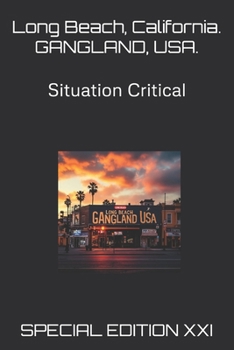 Paperback Long Beach, California. GANGLAND, USA.: Situation Critical Book