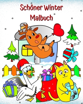 Schöner Winter Malbuch: Winterliche Illustrationen mit lustigen Szenen für Kinder ab 2 Jahren (German Edition)