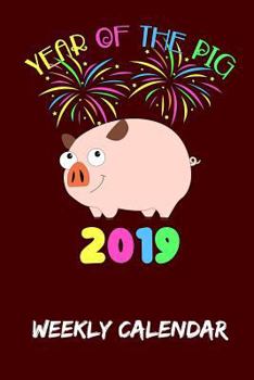 Paperback Year of the Pig 2019: Weekly Calendar Book