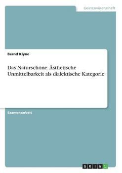 Paperback Das Naturschöne. Ästhetische Unmittelbarkeit als dialektische Kategorie [German] Book