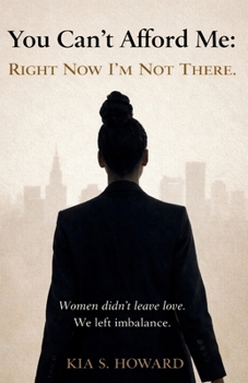 You Can't Afford Me: Right Now, I'm Not There Yet