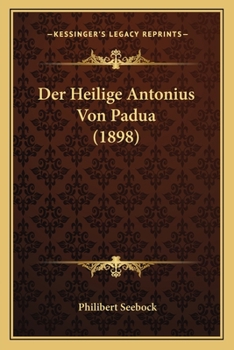 Paperback Der Heilige Antonius Von Padua (1898) [German] Book