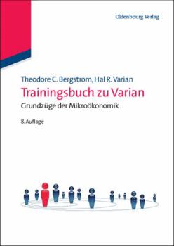 Paperback Trainingsbuch Zu Varian: Grundzuge Der Mikrookonomik [German] Book