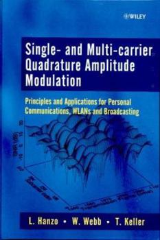 Hardcover Single- And Multi-Carrier Quadrature Amplitude Modulation: Principles and Applications for Personal Communications, Wlans and Broadcasting Book