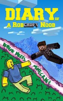 Paperback Diary of a Robcraft Noob: Roblox Meets Minecraft Book