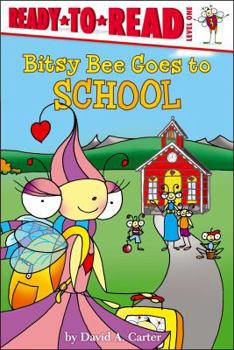 Hardcover Bitsy Bee Goes to School: Ready-To-Read Level 1 Book