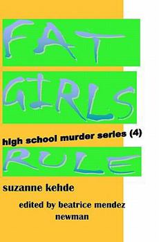 Paperback Fat Girls Rule: High School Murder series Book