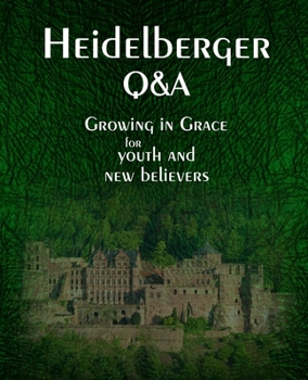 Paperback Heidelberger Q&A: Growing in Grace for Youth and New Believers Book