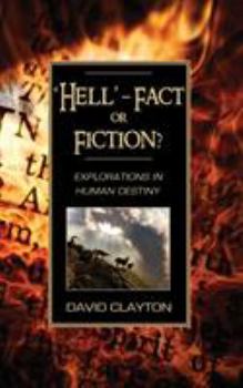 Paperback 'Hell' - Fact or Fiction? Explorations in Human Destiny Book