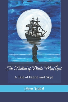 The Ballad of Birdie MacLeod: A Tale of Faerie and Skye (The Ways Between)