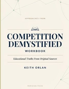 Approaches From Competition Demystified: Educational Truths From Original Sources