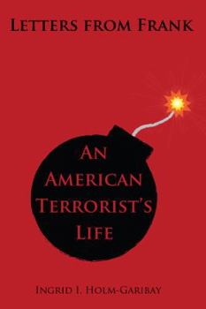 Paperback Letters from Frank: An American Terrorist's Life Book