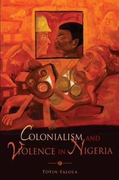 Paperback Colonialism and Violence in Nigeria Book